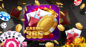 Casino365 - Thương hiệu chiếm sóng trên làng cược