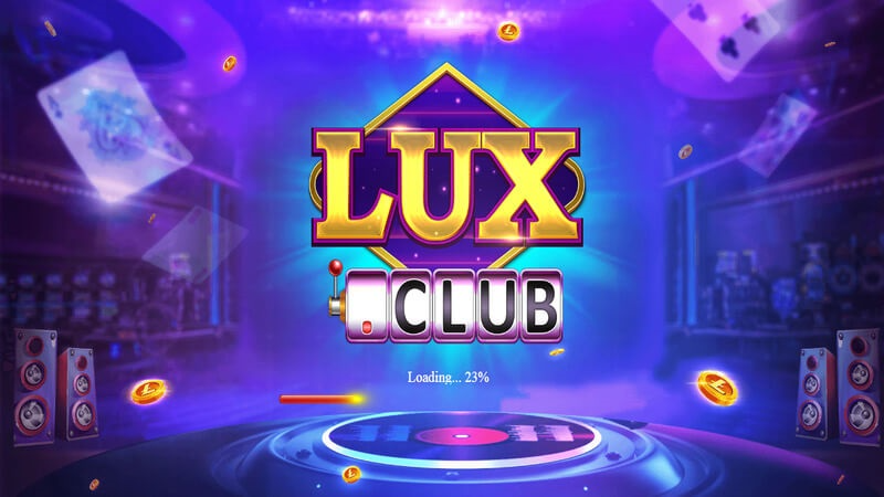 Lux Club – Ngôi sao sáng trên sàn game bài đổi thưởng