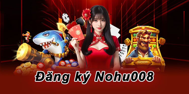 Nohu008: Khám phá vương quốc nổ hũ đổi thưởng hấp dẫn nhất hiện nay